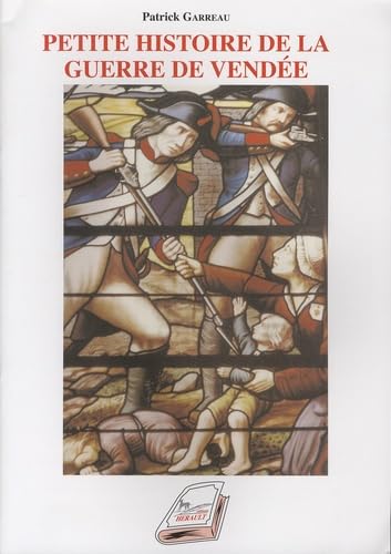 Petite histoire de la Guerre de Vendée