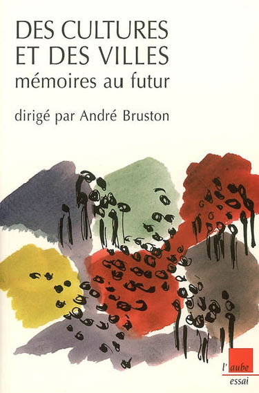 Des cultures et des villes, mémoires au futur