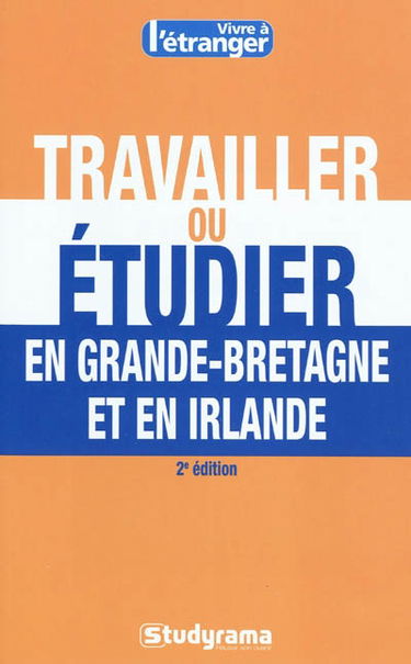 Travailler ou étudier en Grande-Bretagne et en Irlande