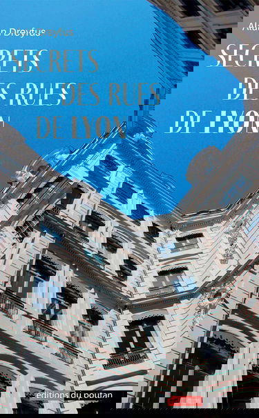 Secrets des rues de Lyon