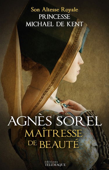 Agnès Sorel : maîtresse de beauté