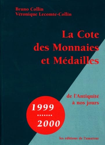 La cote des monnaies et médailles 1998-1999 : de l'Antiquité à nos jours
