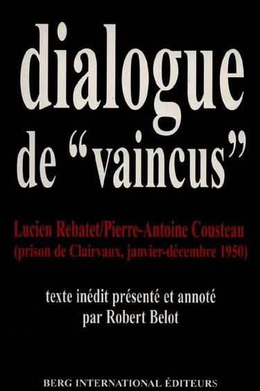 Dialogue de vaincus : prison de Clairvaux, janvier-décembre 1950
