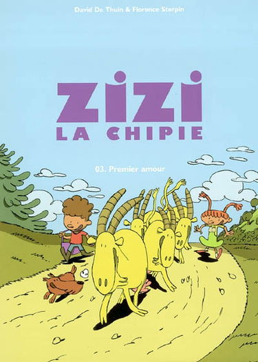 Zizi la chipie. Vol. 3. Premier amour