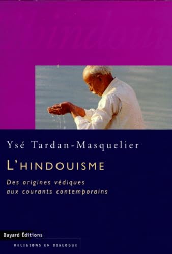 L'hindouisme : des origines védiques aux courants contemporains