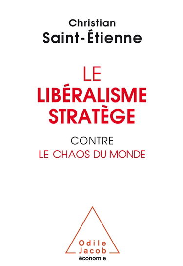 Le libéralisme stratège contre le chaos du monde