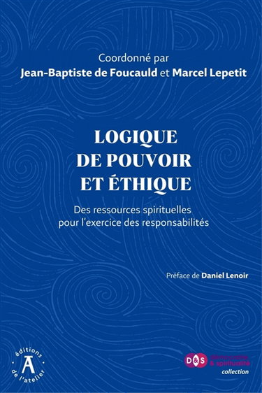 Couverture de Logique de pouvoir et éthique : des ressources spirituelles pour l'exercice des responsabilités