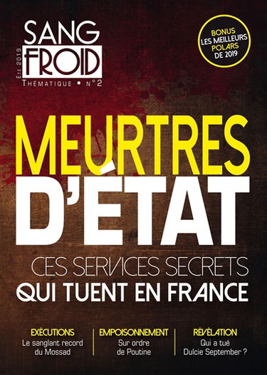 Sang-froid thématique, n° 2. Meurtres d'Etat : ces services secrets qui tuent en France