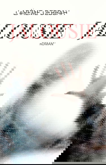 Jalousie: Roman à suspense