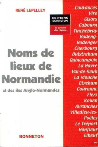 Noms de lieux de Normandie et des îles Anglo-Normandes