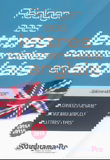 Rédiger ses lettres commerciales en anglais : conseils de base, vocabulaire clé, lettres types