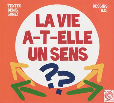 La vie a-t-elle un sens ?