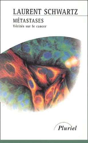Métastases : vérités sur le cancer
