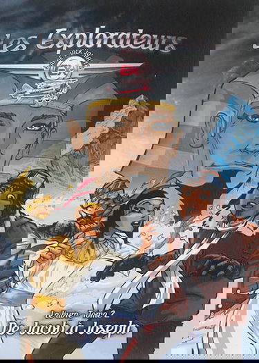 Les explorateurs. Vol. 2. De Jacob à Joseph