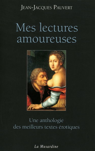 Mes lectures amoureuses : une anthologie des meilleurs textes érotiques