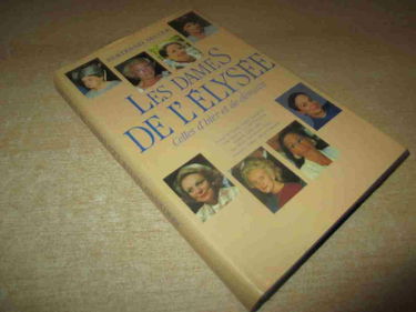Les Dames de l'Elysée celles d'hier, celles de demain