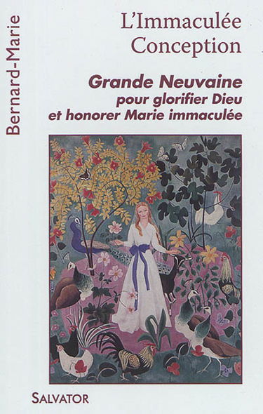 Grande neuvaine à l'Immaculée Conception : neuvaine de grâce pour glorifier Dieu et honorer Marie immaculée