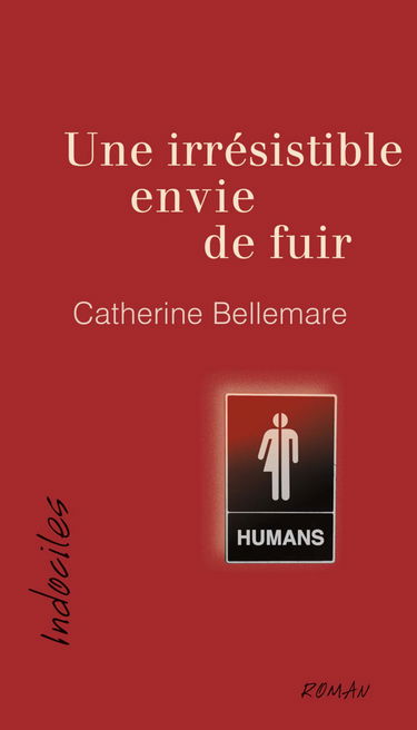 Une irresistible envie de fuir