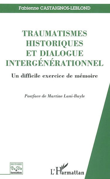 Traumatismes historiques et dialogue intergénérationnel : un difficile exercice de mémoire