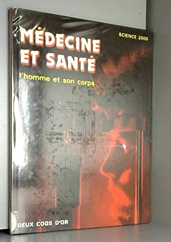 Médecine et santé : l'homme et son corps