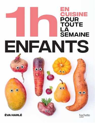 Couverture de En 1 h je cuisine les repas de mes enfants pour toute la semaine : 80 repas faits maison, sans gâchis et avec des produits de saison par Eva Harlé