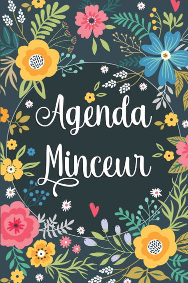 Agenda Minceur: Journal alimentaire et d’activité sportive à compléter pendant 90 jours - Cahier de suivi de régime journalier et perte de poids - journal alimentaire calorique et sportif -