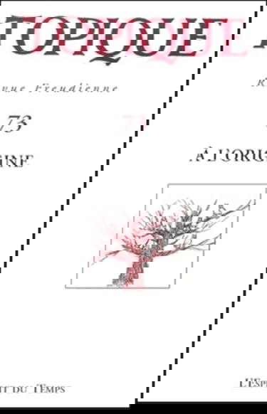 Topique, n° 73. A l'origine