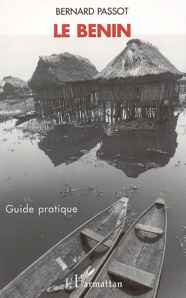 Le Bénin : les hommes et leur milieu : guide pratique