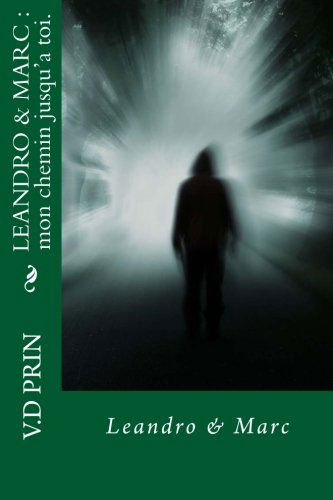 LEANDRO & MARC : mon chemin jusqu'a toi.