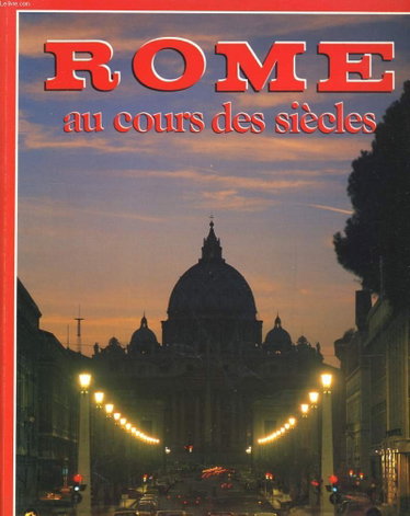 Couverture de ROME AU COURS DES SIECLES