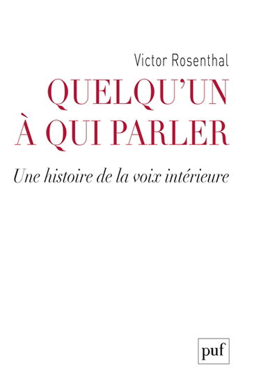 Quelqu'un à qui parler : une histoire de la voix intérieure