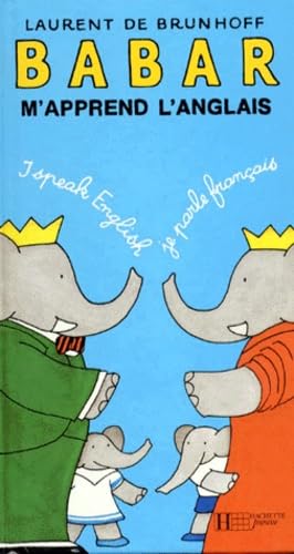 Babar m'apprends l'anglais : mon premier dictionnaire bilingue