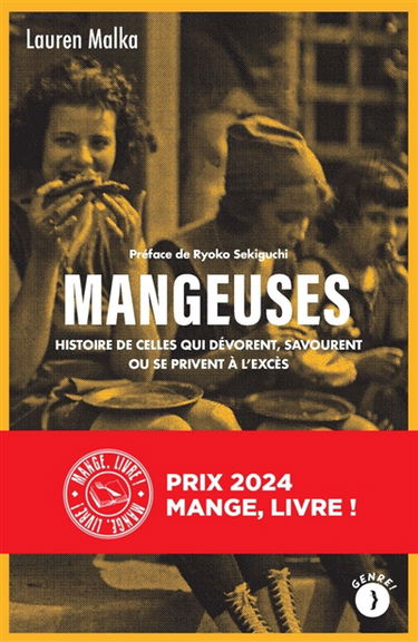 Mangeuses : histoire de celles qui dévorent, savourent ou se privent à l'excès