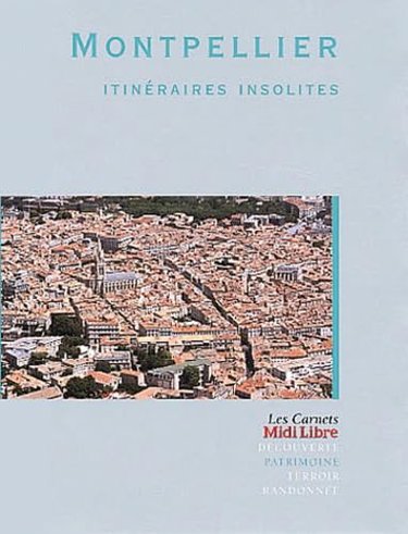 Couverture de Montpellier : Itinéraires insolites