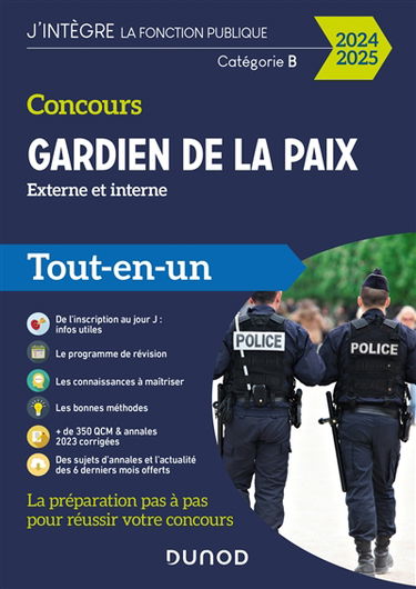 Concours gardien de la paix, externe et interne, catégorie B : tout-en-un : 2024-2025