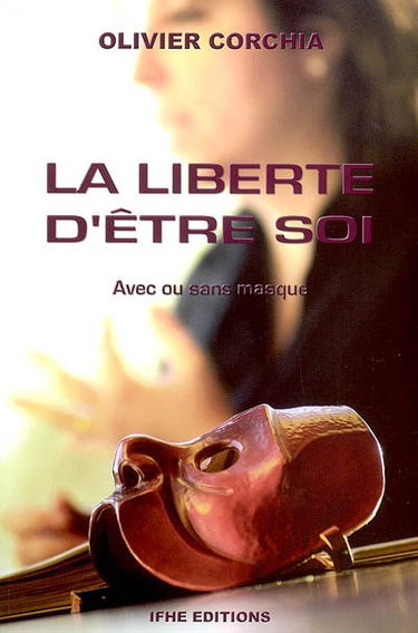 La liberté d'être soi : avec ou sans masque