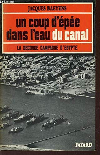 Couverture de Un coup d'épée dans l'eau du canal, la seconde campagne d'egypte