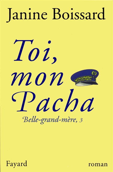 Belle grand-mère. Vol. 3. Toi, mon pacha