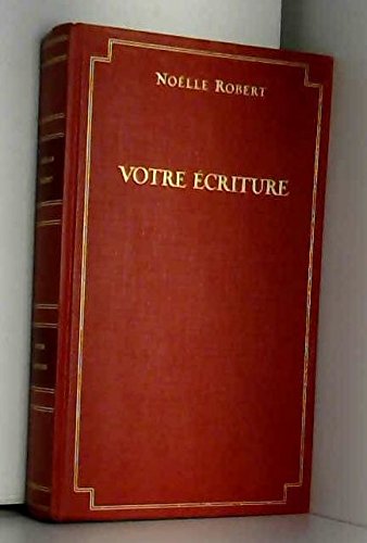Votre écriture: Que peut la graphologie ?