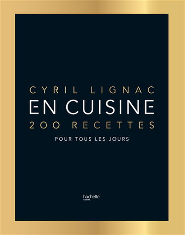 En cuisine : 200 recettes pour tous les jours