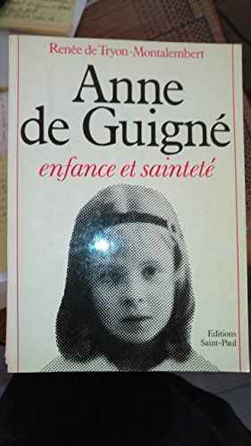 Anne de Guigné : enfance et sainteté