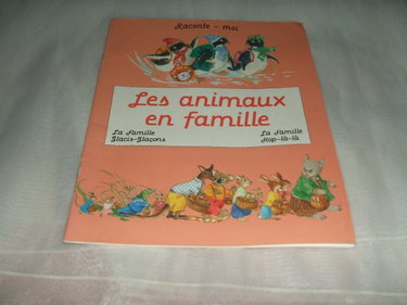 Couverture de Raconte-moi les animaux en famille.. La famille Glacis-Glaçons. La famille Hop-là-là