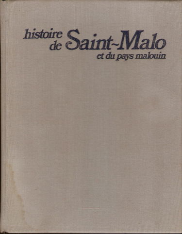 Histoire de Saint-Malo et du pays malouin