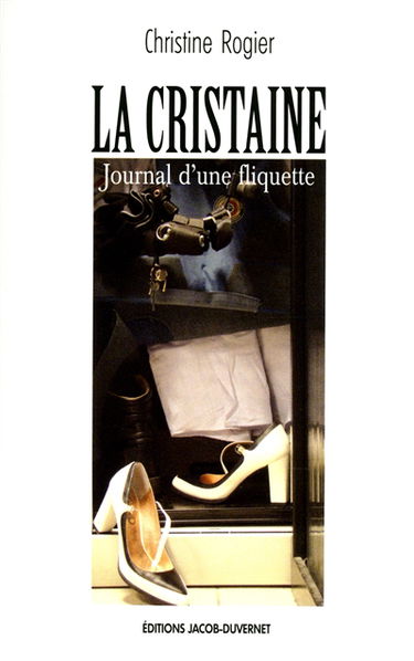 La Cristaine : journal d'une fliquette