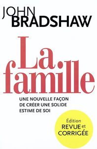 La famille : une nouvelle façon de créer une solide estime de soi