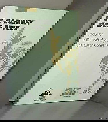 Le cabinet des fées. Vol. 2. Plus belle que fée : et autres contes