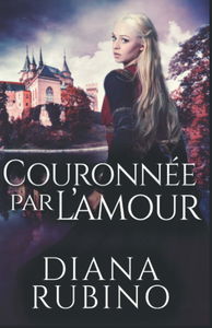 Couronnée Par L’amour: En français
