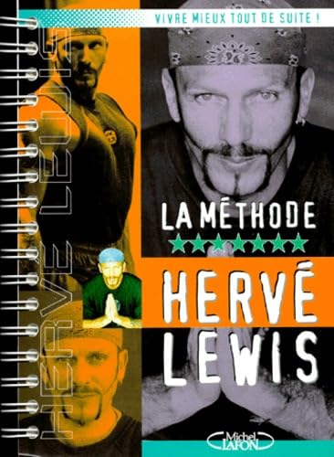 Vivre mieux tout de suite : la méthode Hervé Lewis