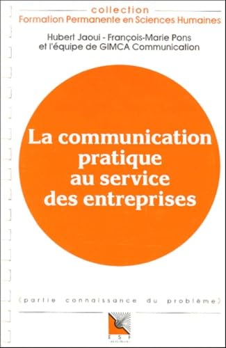 La Communication pratique au service des entreprises