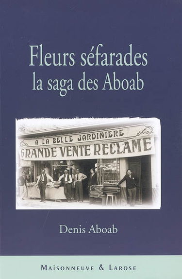 Fleurs séfarades : la saga des Aboab